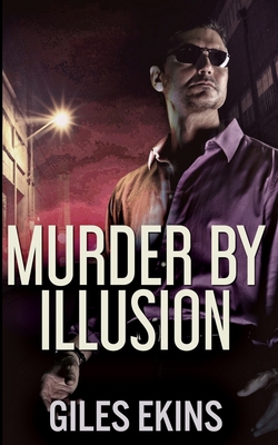 Murder By Illusion 1715681002 Book Cover