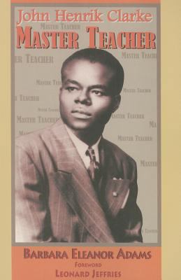 John Henrik Clarke-Master Teacher 1617590126 Book Cover