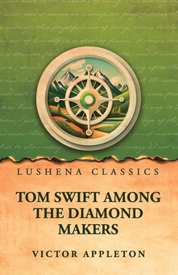 Tom Swift Among the Diamond Makers B0H4SY9YL1 Book Cover
