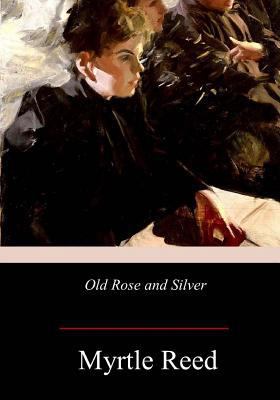 Old Rose and Silver 1978169736 Book Cover