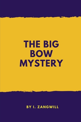 The Big Bow Mystery 1710298839 Book Cover