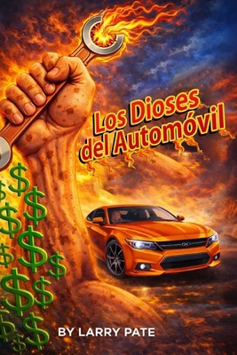 Los Dioses del Automóvil [Spanish] B0GY9QCNZF Book Cover