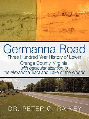 Germanna Road: Three Hundred Year History of Lo... 1452036381 Book Cover