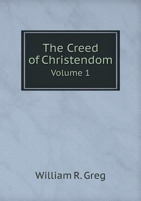 The Creed of Christendom Volume 1 5518626851 Book Cover