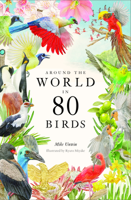 Around the World in 80 Birds 0857828959 Book Cover