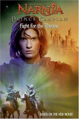 Prince Caspian: Fight for the Throne 0061231584 Book Cover