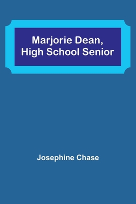 Marjorie Dean, High School Senior 9356785899 Book Cover