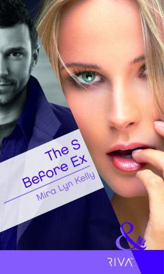 The S Before Ex. Mira Lyn Kelly 0263883868 Book Cover