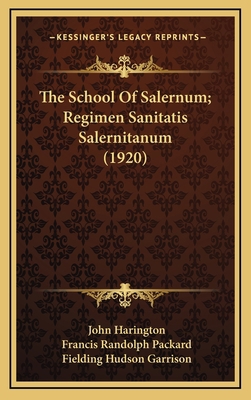 The School of Salernum; Regimen Sanitatis Saler... 1164281135 Book Cover