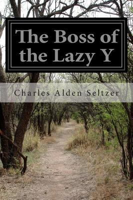 The Boss of the Lazy Y 1499627629 Book Cover