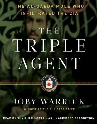 The Triple Agent: The Al-Qaeda Mole Who Infiltr... 0307878120 Book Cover