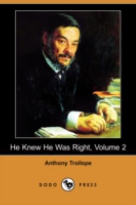 He Knew He Was Right, Volume 2 (Dodo Press) 1406511889 Book Cover
