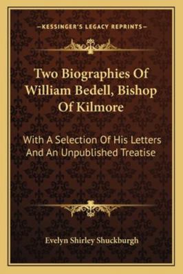 Two Biographies Of William Bedell, Bishop Of Ki... 1163297135 Book Cover