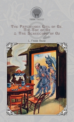 The Patchwork Girl of Oz, Tik-Tok of Oz & The S... 9353832330 Book Cover