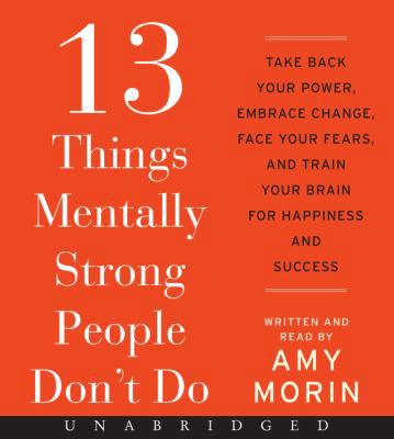 13 Things Mentally Strong People Don't Do CD: T... 0062371541 Book Cover