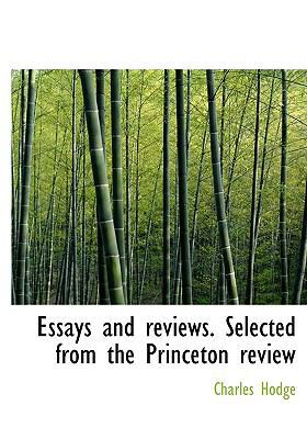 Essays and Reviews. Selected from the Princeton... 1116356627 Book Cover