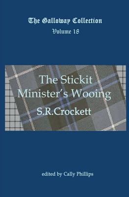 The Stickit Minister's Wooing 1908933216 Book Cover
