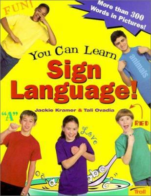 You Can Learn Sign Language! : More Than 300 Wo... 0613276582 Book Cover