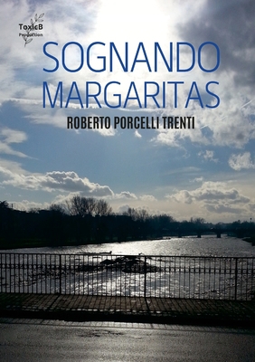 Sognando Margaritas: (The Dreaming Margaritas S... [Italian] 1678187801 Book Cover