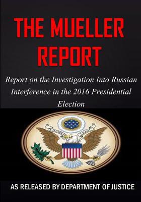 The Mueller Report: The Report on the Investiga... 1092994076 Book Cover