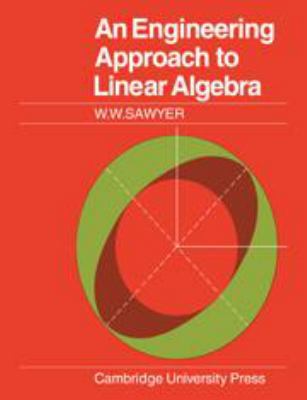 An Engineering Approach to Linear Algebra 0521084768 Book Cover