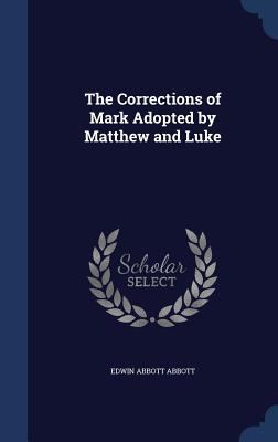 The Corrections of Mark Adopted by Matthew and ... 1340152118 Book Cover