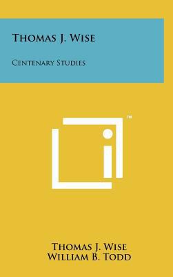 Thomas J. Wise: Centenary Studies 1258087332 Book Cover