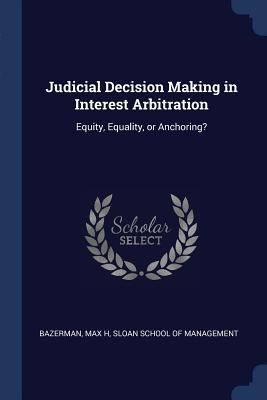 Judicial Decision Making in Interest Arbitratio... 1376996995 Book Cover