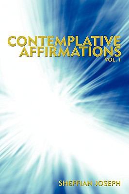Contemplative Affirmations: Vol. I 1438970919 Book Cover