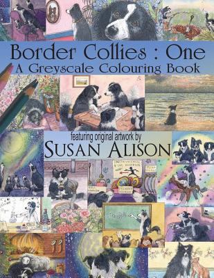 Border Collies: One: A dog lover's greyscale co... 1722695528 Book Cover