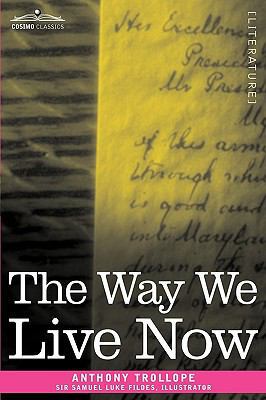 The Way We Live Now 1616401818 Book Cover
