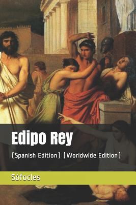 Edipo Rey: (spanish Edition) (Worldwide Edition) [Spanish] 1720292132 Book Cover
