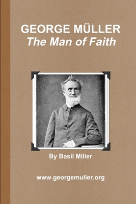GEORGE MÜLLER - The Man of Faith 0359283438 Book Cover