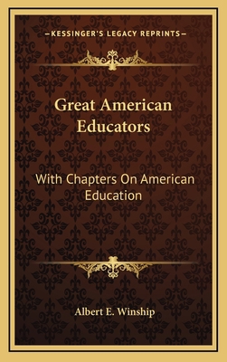 Great American Educators: With Chapters on Amer... 1163463833 Book Cover