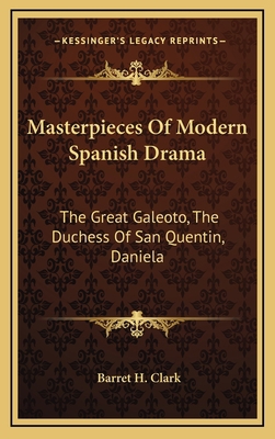 Masterpieces Of Modern Spanish Drama: The Great... 1163474584 Book Cover