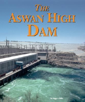 Building World Landmarks - Aswan High Dam 156711329X Book Cover