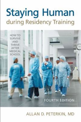 Staying Human During Residency Training, Fourth... 0802096271 Book Cover