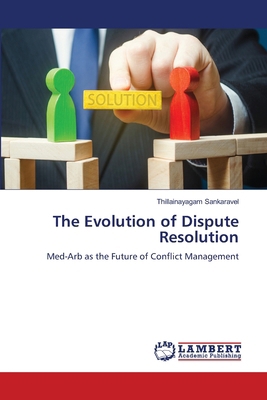 The Evolution of Dispute Resolution 6208443377 Book Cover