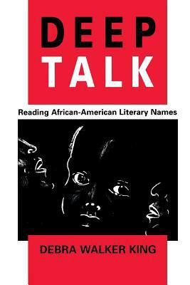 Deep Talk: Reading African-American Literary Names 081391793X Book Cover