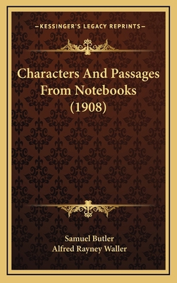 Characters And Passages From Notebooks (1908) 116654351X Book Cover