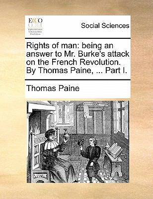 Rights of Man: Being an Answer to Mr. Burke's A... 117088198X Book Cover