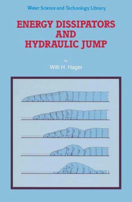 Energy Dissipators and Hydraulic Jump 0792315081 Book Cover