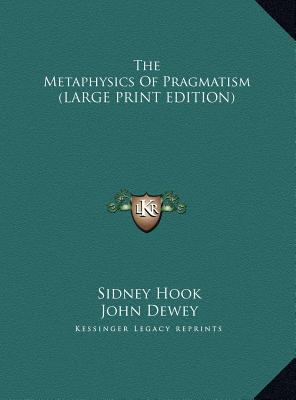 The Metaphysics Of Pragmatism (LARGE PRINT EDIT... [Large Print] 1169944078 Book Cover