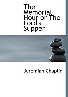 The Memorial Hour or the Lord's Supper 1117327736 Book Cover