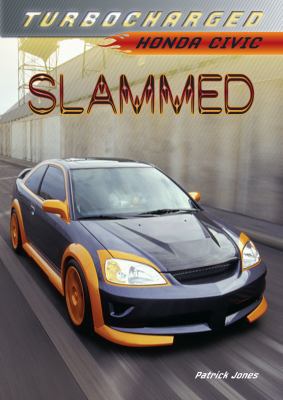 Slammed: Honda Civic 1467712450 Book Cover
