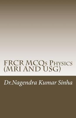 FRCR MCQs Physics(MRI AND USG) 1490571981 Book Cover