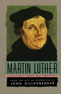 Martin Luther: Selections from His Writing B0006AX2WM Book Cover