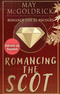 ROMANCING THE SCOT (Romance con el Escocés) [Spanish]            Book Cover