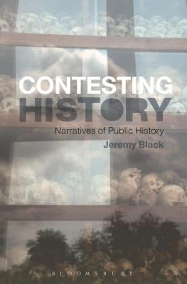 The Contesting History: Narratives of Public Hi... 1472519507 Book Cover