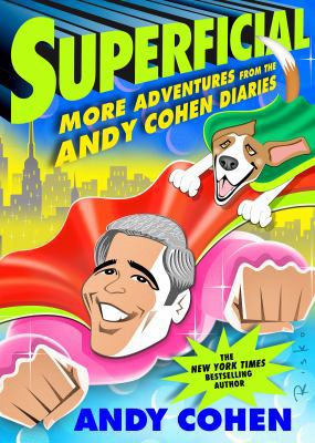 Superficial: More Adventures from the Andy Cohe... 1250116481 Book Cover